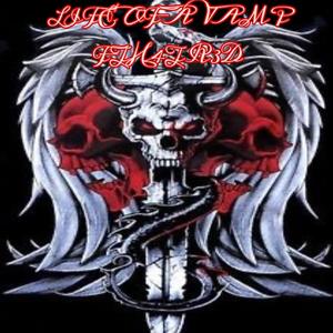 Gateway/life of a vamp (feat. H4tr3dx) [Explicit]