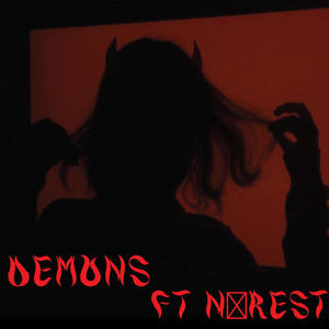 Demons (feat. Nø-Rest) [Explicit]