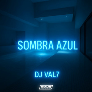 SOMBRA AZUL (Sped Up)