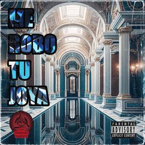 ME ROBO TU JOYA (feat. Menezy, ElSato & Dain808) (Explicit)