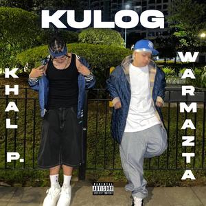 Kulog (feat. Khal P. & Warmazta) (Explicit)