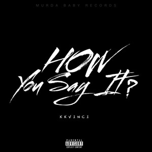 How You Say It (Explicit)