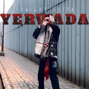 STRAIGHT OUTTA YERWADA (Explicit)