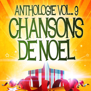 Noël essentiel Vol. 9 (Anthologie des plus belles chansons de Noël)