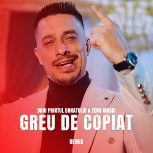 Greu de copiat (Remix)