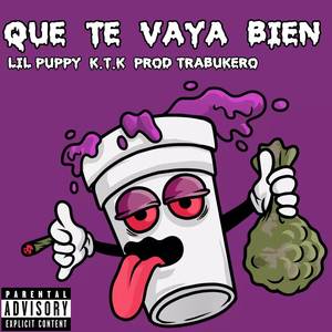 Que te vaya bien (Explicit)