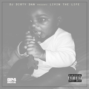 Livin The Life (Explicit)