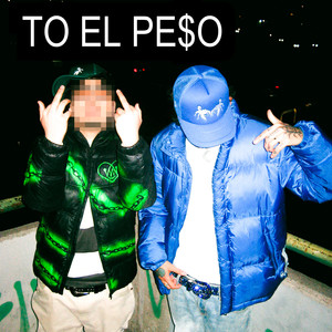 To el Pe$O (Explicit)