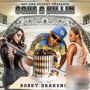 Cake A Killin (feat. LG Manifest Gantt) (Explicit)