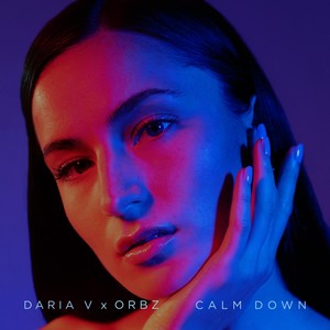 Calm Down (feat. Orbz)