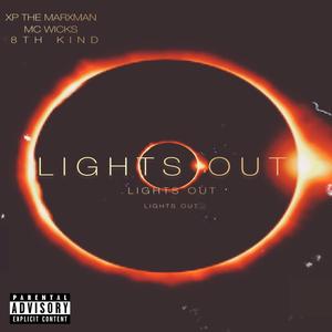 LIGHTS OUT (feat. Xp the Marxman & MC Wicks) (Explicit)