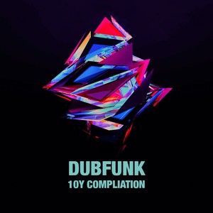 Dubfunk 10Y Compilation