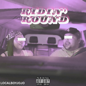 Ridin' round' (Explicit)