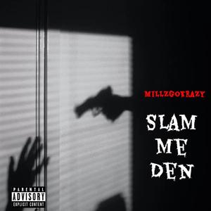 Slam Me Den (Explicit)