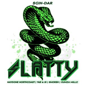SLATTY(feat. Naydone Northcoast, Tab and Si, Gumza Millz & Smorsh) (Explicit)
