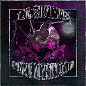 Pure Mystique (feat. Le Sette) (Explicit)