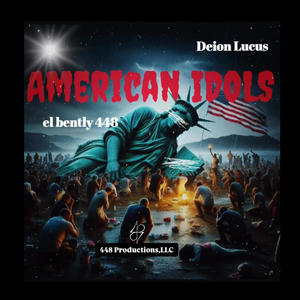 American Idols (feat. Deion Lucas) [Explicit]