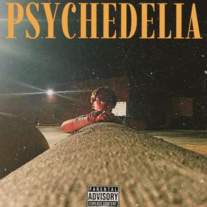 PSYCHEDELIA (Explicit)