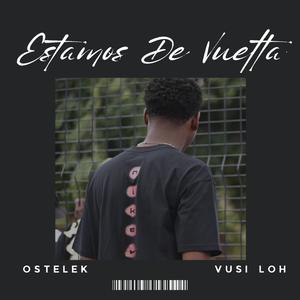 Estamos De Vuelta (feat. Vusi Loh)