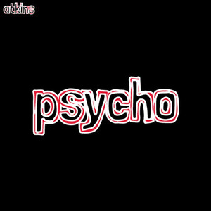 psycho (Explicit)