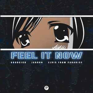 Feel It Now (Explicit)