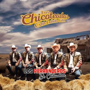 Los Parranderos de Chihuahua en vivo con Luisito Felix