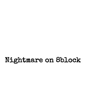 Nightmare On 8Block (Explicit)