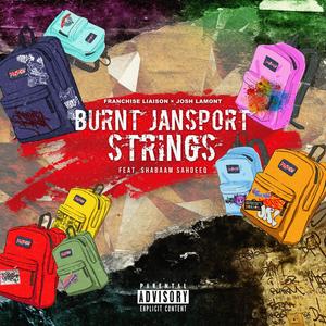 Burnt JanSport Strings (feat. Shabaam Sahdeeq) (Explicit)