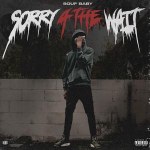 Sorry 4 The Wait (Explicit)