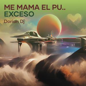 Me Mama El Pu.. Exceso (Live) [Explicit]