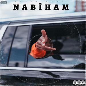 Nabíham (Explicit)