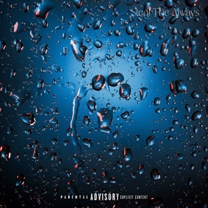 Steal The Always (feat. double o **** & G Noise) (Explicit)