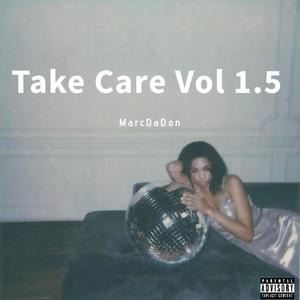 Take Care Vol 1.5 (Explicit)