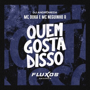 Quem Gosta Disso (Explicit)