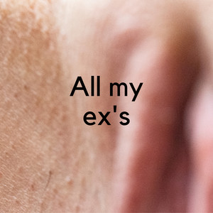 All My Ex's (Explicit)