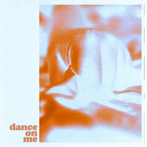Dance On Me (Explicit)