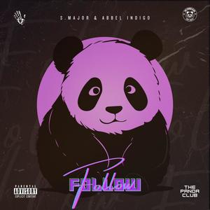 Follow (feat. ABBEL Indigo) [Explicit]