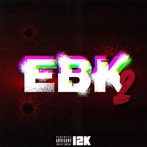 EBK 2 (feat. TezMoney30, 392 Lil Head & 24Lik) (Explicit)