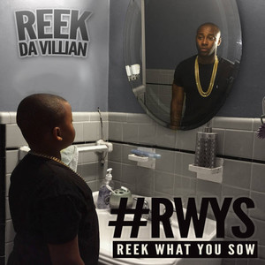 Reek What You Sow (Explicit)