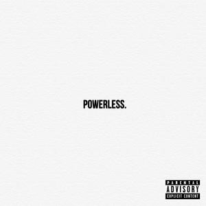 Powerless (Explicit)