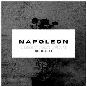 I Better Run(feat. Shane Told) (Explicit)