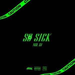 So Sick (Explicit)