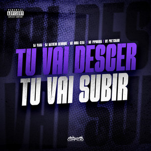 Tu Vai Descer Tu Vai Subir (Explicit)