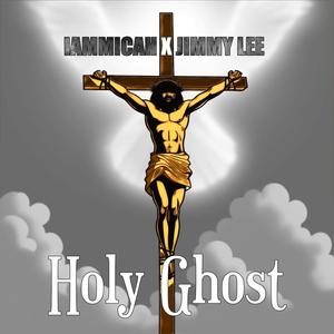 Holy Ghost (feat. Jimmy Lee) [Explicit]