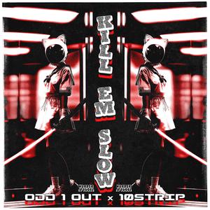 Kill Em Slow (Explicit)