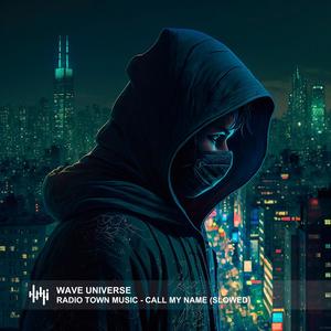 Call My Name (Slowed)