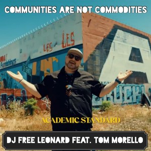 Communities Are Not Commodities (feat. Tom Morello)