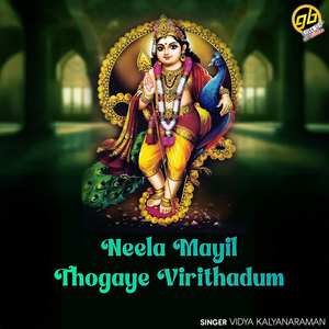 Neela Mayil Thogaye Virithadum