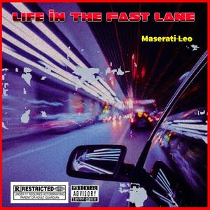 Life In The Fast Lane (Explicit)