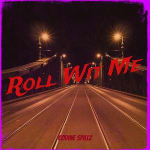 Roll Wit Me (Explicit)